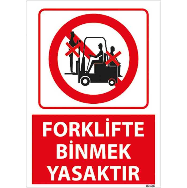 Forklifte Binmek Yasaktır Uyarı Levhası