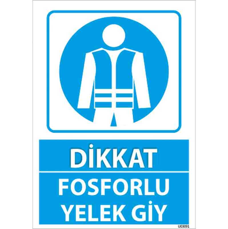 Fosforlu Yelek Giy Uyarı Levhası