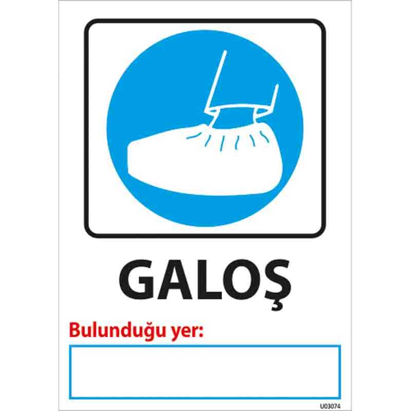 Galoş Bulunduğu Yer Uyarı Levhası
