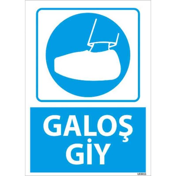 Galoş Giy Uyarı Levhası