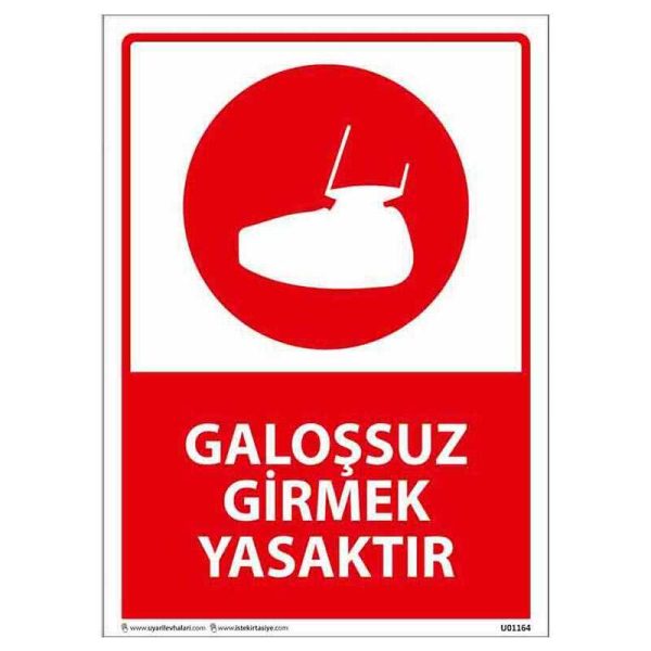 Galoşsuz Girmek Yasaktır Uyarı Levhası