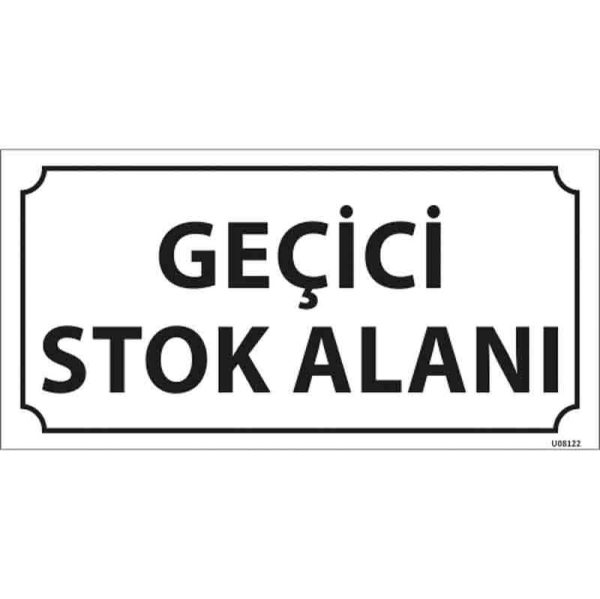 Geçici Stok Alanı Kapı İsimliği