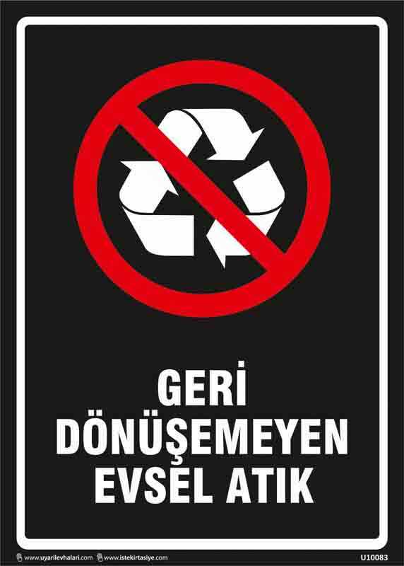 Geri Dönüşemeyen Evsel Atık Uyarı Levhası