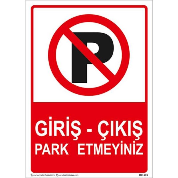 Giriş - Çıkış Park Etmeyiniz Uyarı Levhası