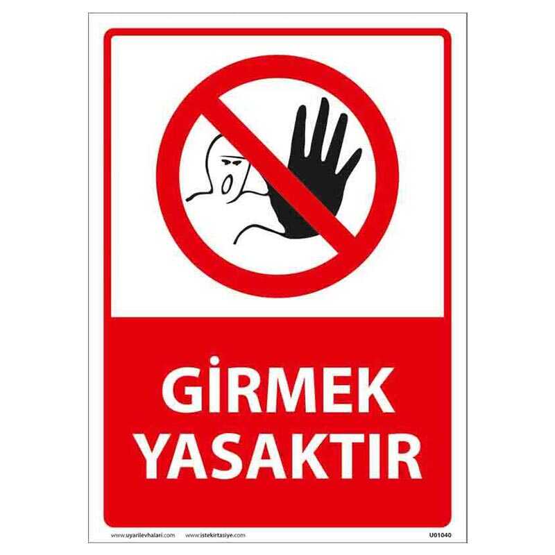 Girmek Yasaktır Uyarı Levhası