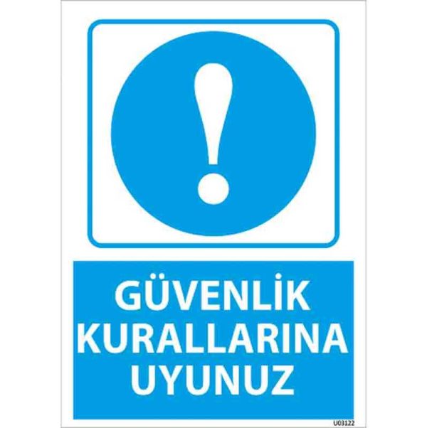 Güvenlik Kurallarına Uyunuz Uyarı Levhası