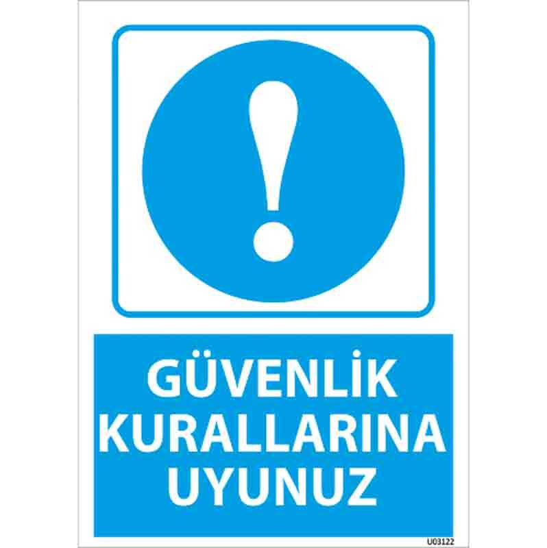 Güvenlik Kurallarına Uyunuz Uyarı Levhası