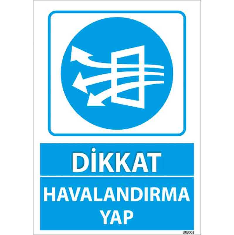 Havalandırma Yap Uyarı Levhası