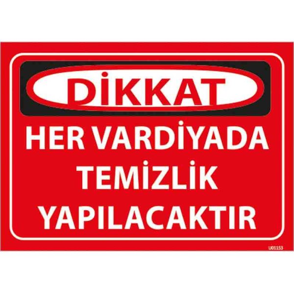 Her Vardiyada Temizlik Yapılacaktır Uyarı Levhası