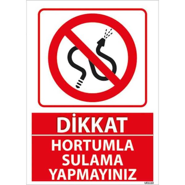 Hortumla Sulama Yapmayınız Uyarı Levhası