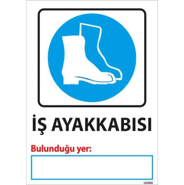 İş Ayakkabısı Bulunduğu Yer Uyarı Levhası
