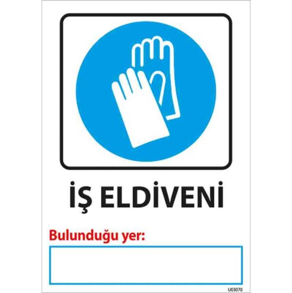 İş Eldiveni Bulunduğu Yer Uyarı Levhası