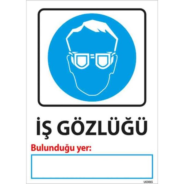 İş Gözlüğü Bulunduğu Yer Uyarı Levhası