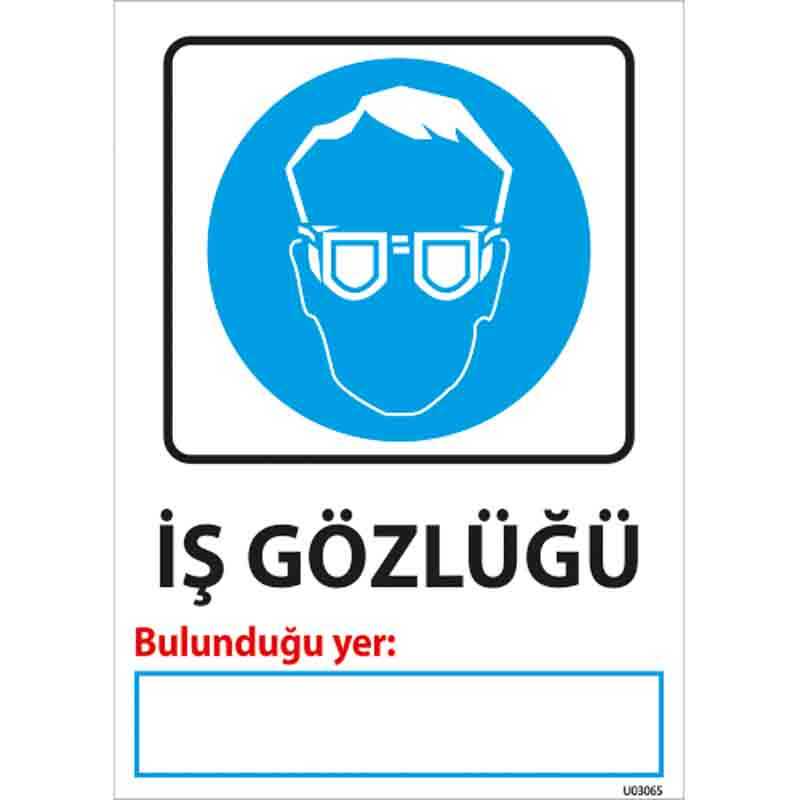 İş Gözlüğü Bulunduğu Yer Uyarı Levhası