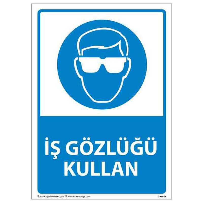 İş Gözlüğü Kullan Uyarı Levhası