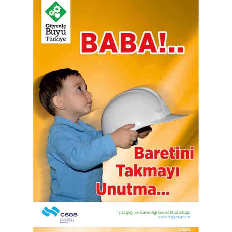 İş Güvenliği Afişi - Baba Baretini Takmayı Unutma