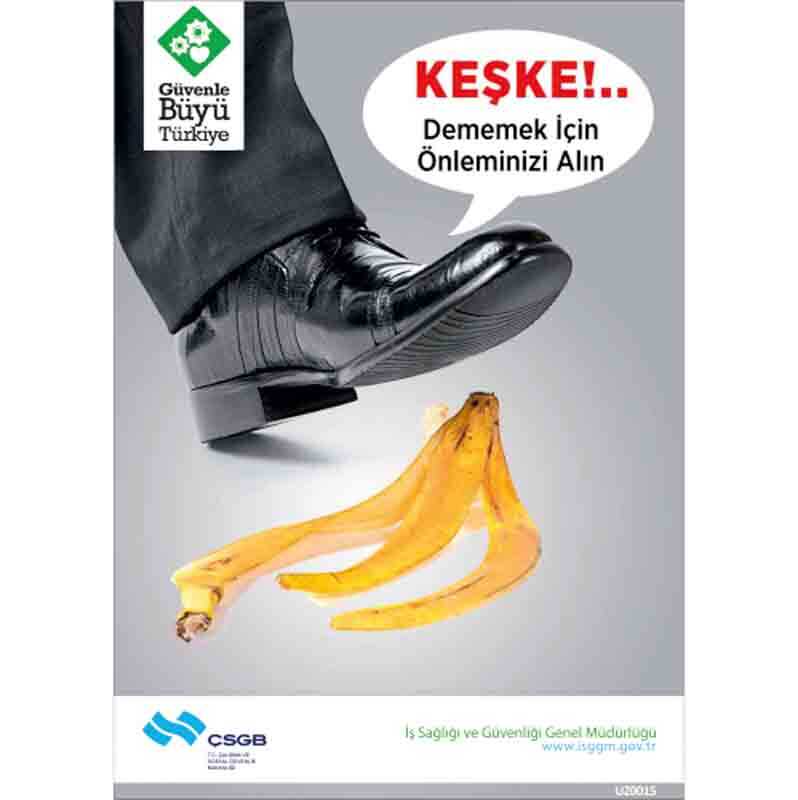 İş Güvenliği Afişi - Keşke Dememek İçin Önleminizi Alın
