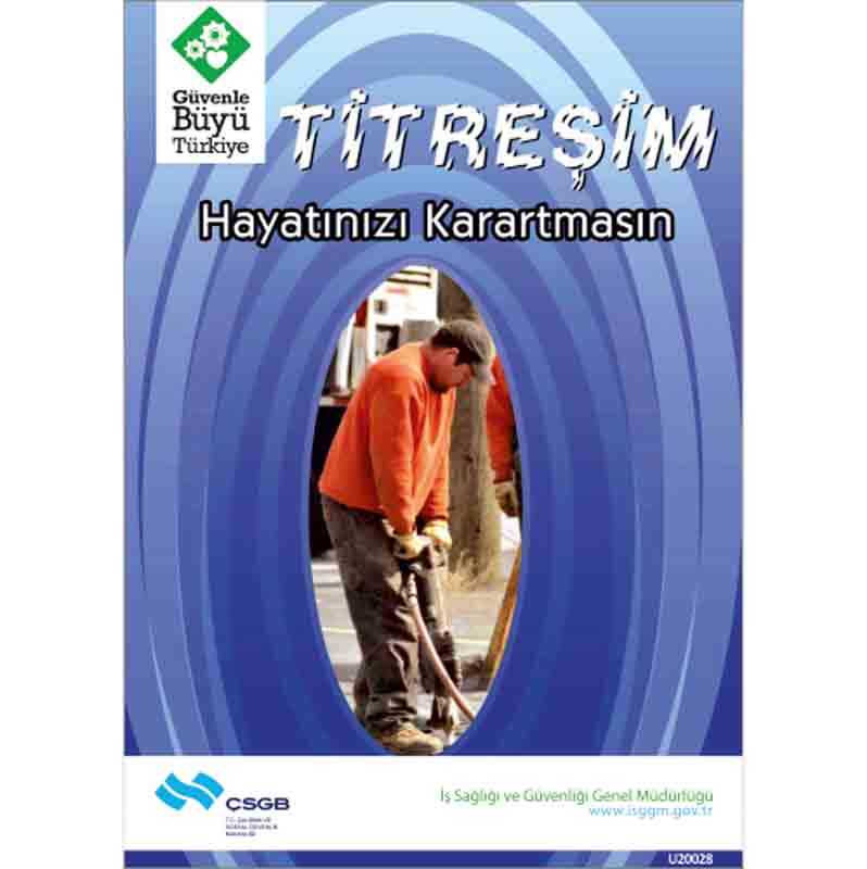 İş Güvenliği Afişi - Titreşim Hayatınızı Karartmasın