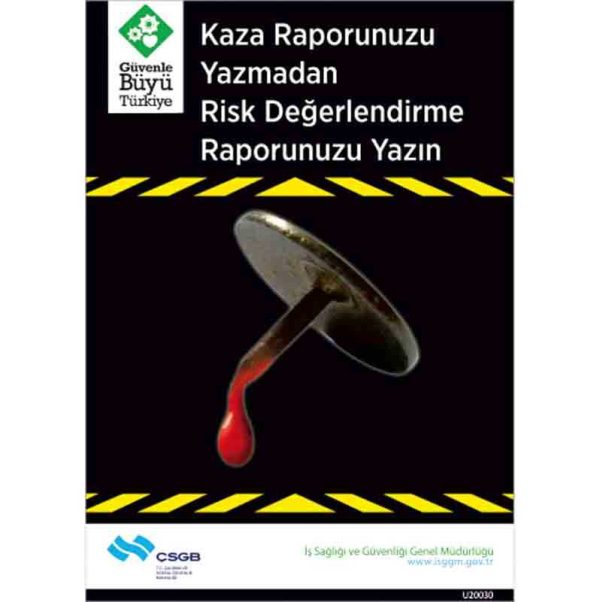 İş Güvenliği Afişi - Kaza Raporunuzu Yazmadan Risk Değerlendirme Raporunuzu Yazın