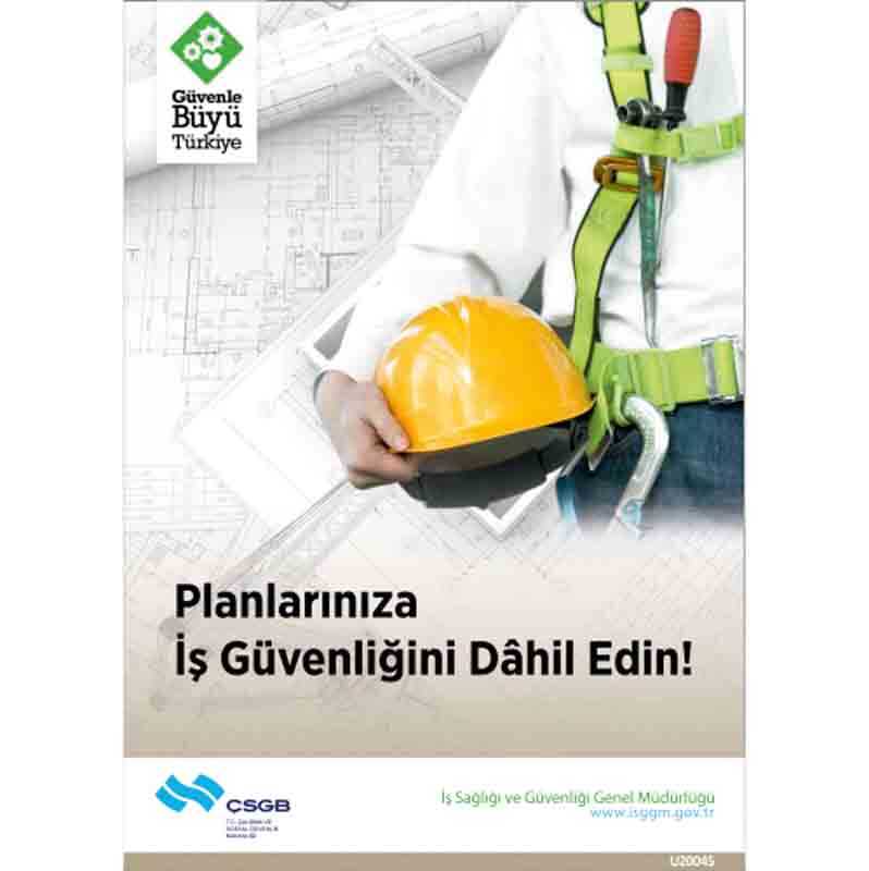 İş Güvenliği Afişi - Planlarınıza İşgüvenliğini Dahil Edin