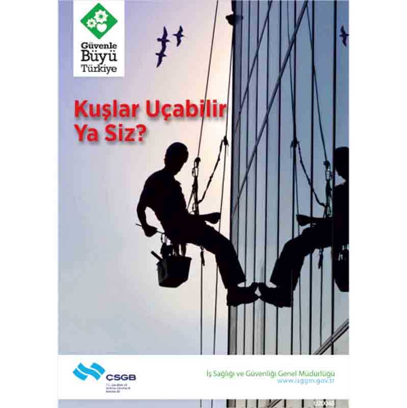 İş Güvenliği Afişi - Kuşlar Uçabilir Ya Siz