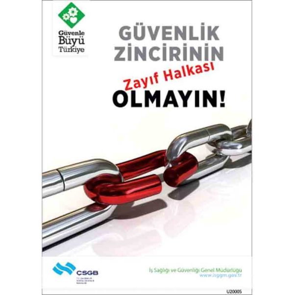 İş Güvenliği Afişi - Güvenlik Zincirinin Zayıf Halkası Olmayın