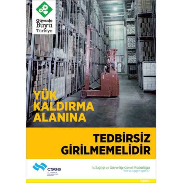 İş Güvenliği Afişi - Yük Kaldırma Alanına Tedbirsiz Girilmemelidir