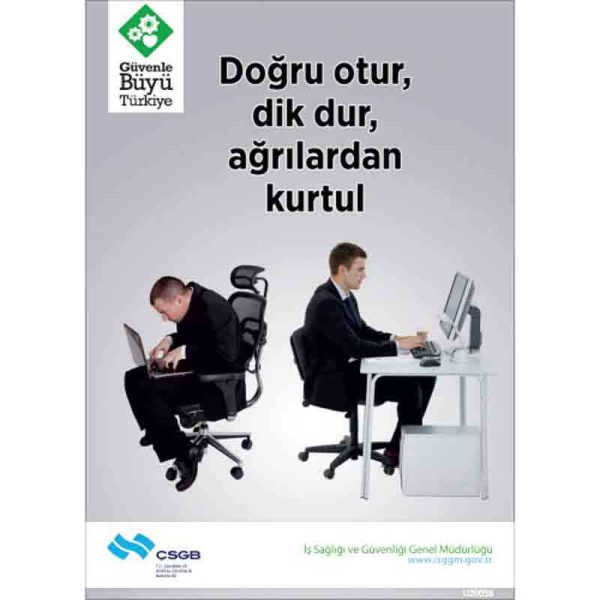 İş Güvenliği Afişi - Doğru Otur Dik Dur Ağrılardan Kurtul