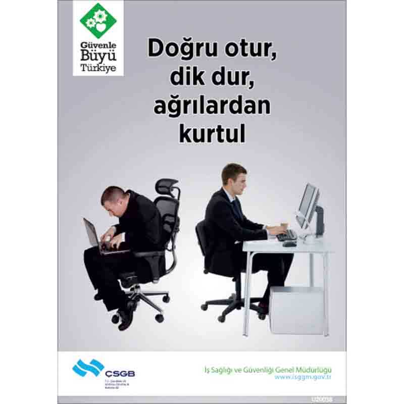 İş Güvenliği Afişi - Doğru Otur Dik Dur Ağrılardan Kurtul