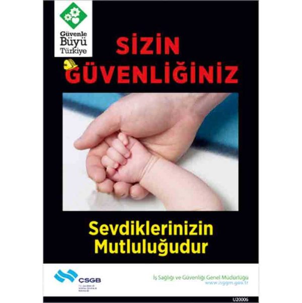 İş Güvenliği Afişi - Sizin Güvenliğiniz Sevdiklerinizin Mutluluğudur