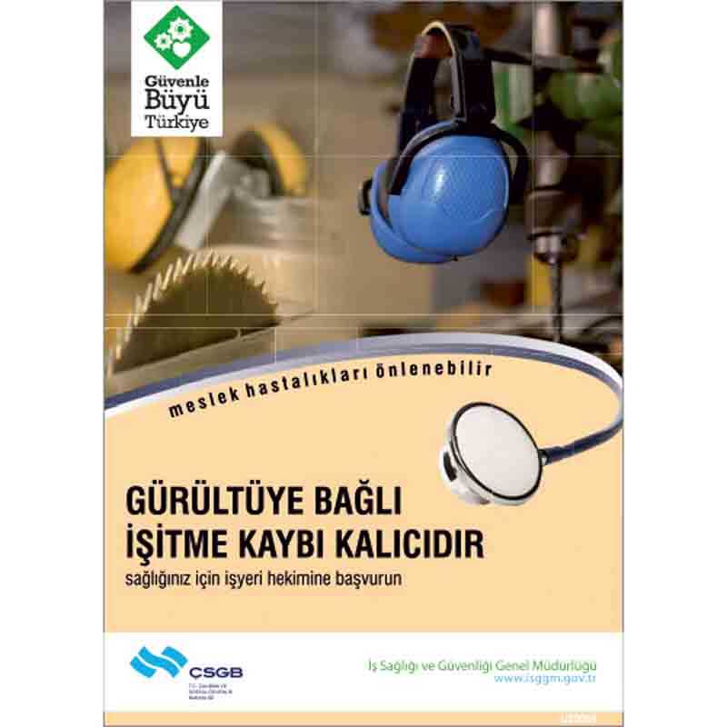 İş Güvenliği Afişi - Gürültüye Bağlı İşitme Kaybı Kalıcıdır