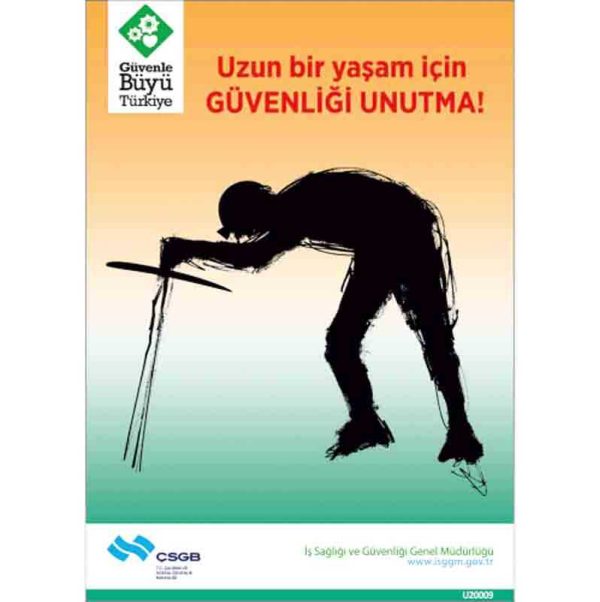 İş Güvenliği Afişi- Uzun Bir Yaşam İçin Güvenliği Unutma