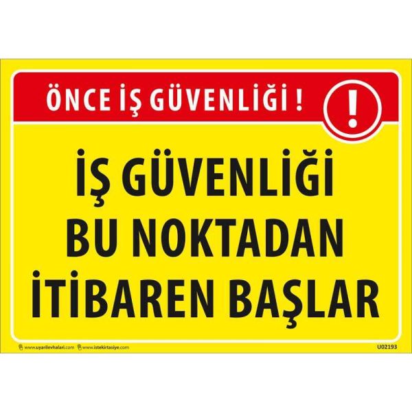İş Güvenliği Bu Noktadan İtibaren Başlar Uyarı Levhası