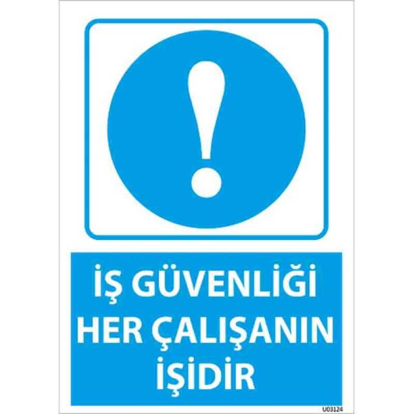 İş Güvenliği Her Çalışanın İşidir Uyarı Levhası