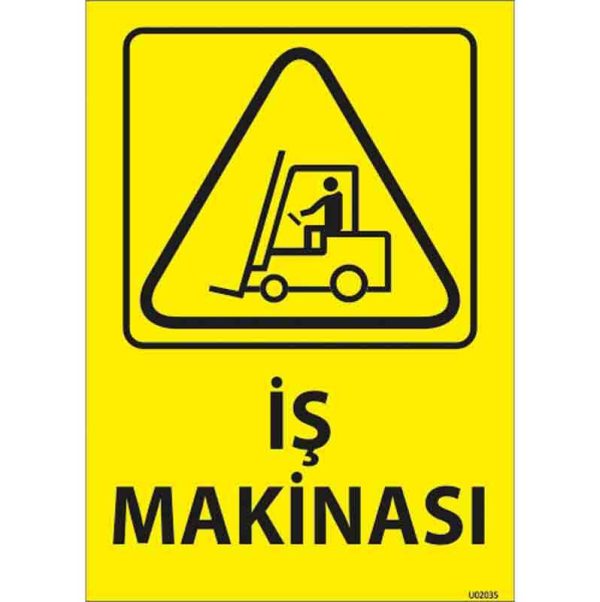 İş Makinası Uyarı Levhası