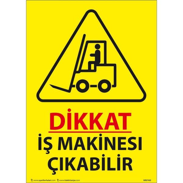 İş Makinesi Çıkabilir Uyarı Levhası