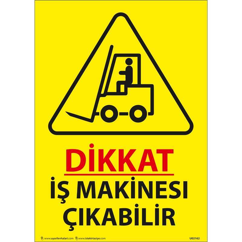 İş Makinesi Çıkabilir Uyarı Levhası