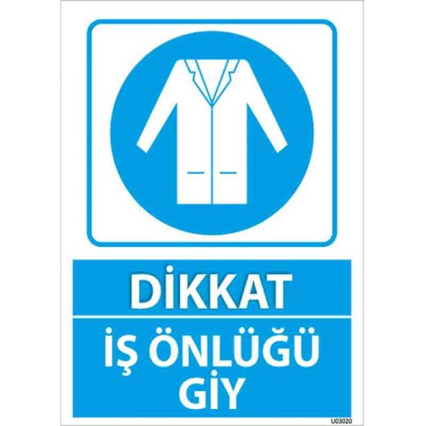 İş Önlüğü Giy Uyarı Levhası
