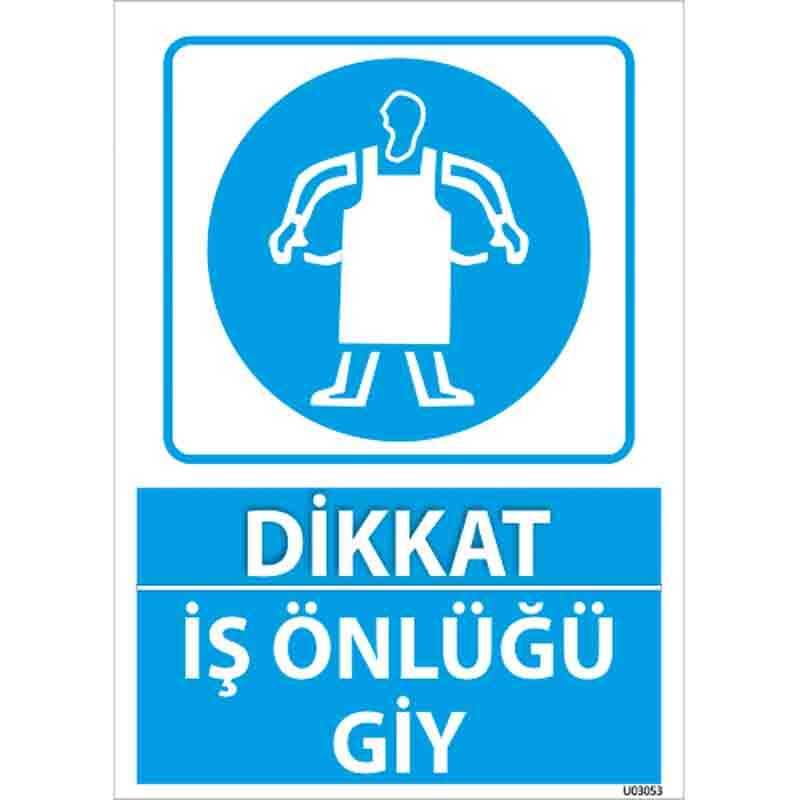İş Önlüğü Giy Uyarı Levhası