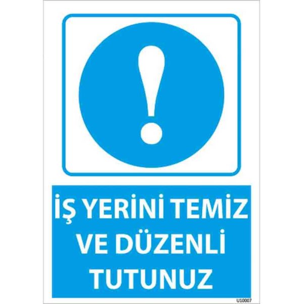İş Yerini Temiz Tutunuz Uyarı Levhası