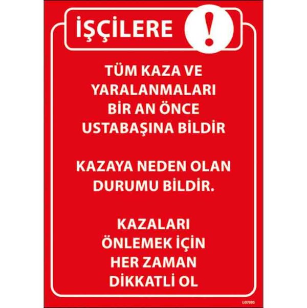 İşçilere Kaza Talimatı Uyarı Levhası