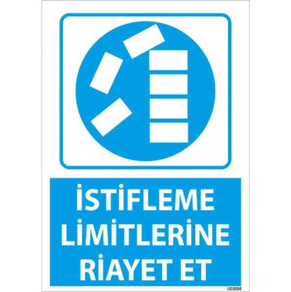 İstifleme Limitlerine Riayet Et Uyarı Levhası
