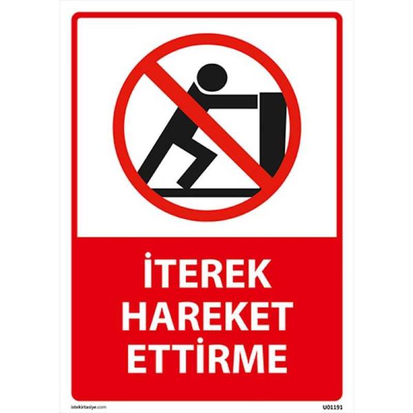 İterek Hareket Ettirme Uyarı Levhası