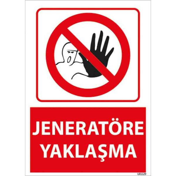Jeneratöre Yaklaşma Uyarı Levhası