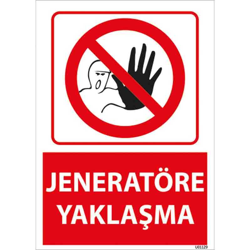 Jeneratöre Yaklaşma Uyarı Levhası