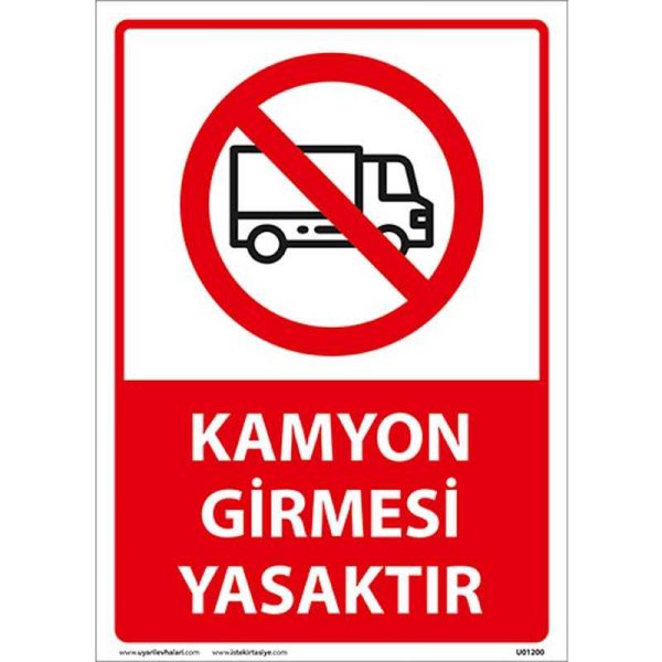 Kamyon Girmesi Yasaktır Uyarı Levhası