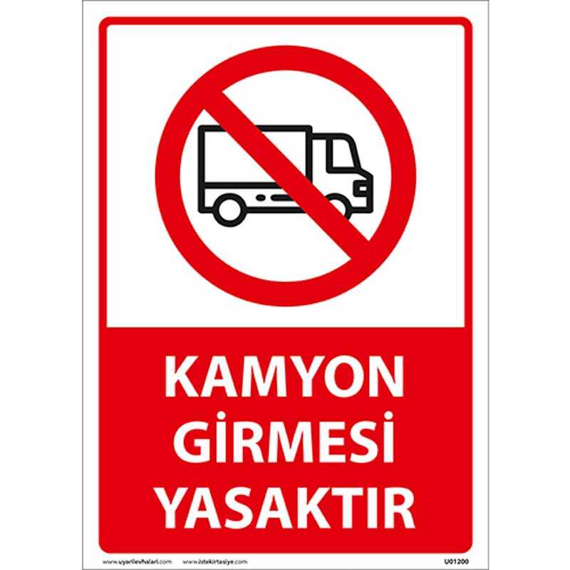 Kamyon Girmesi Yasaktır Uyarı Levhası