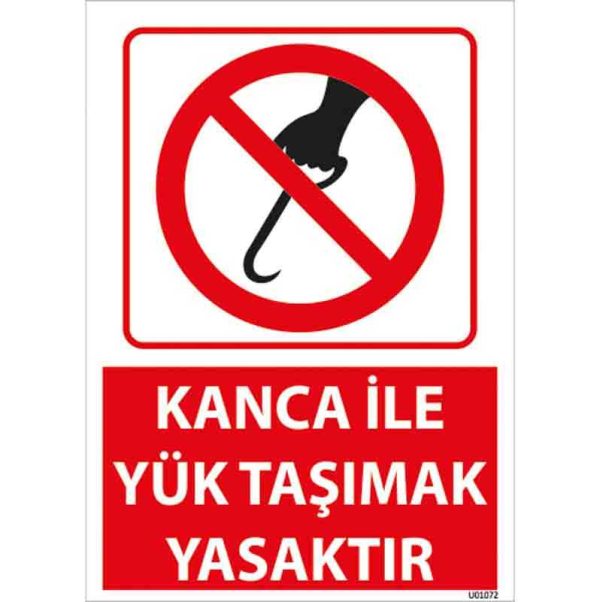 Kanca İle Yük Taşımak Yasaktır Uyarı Levhası