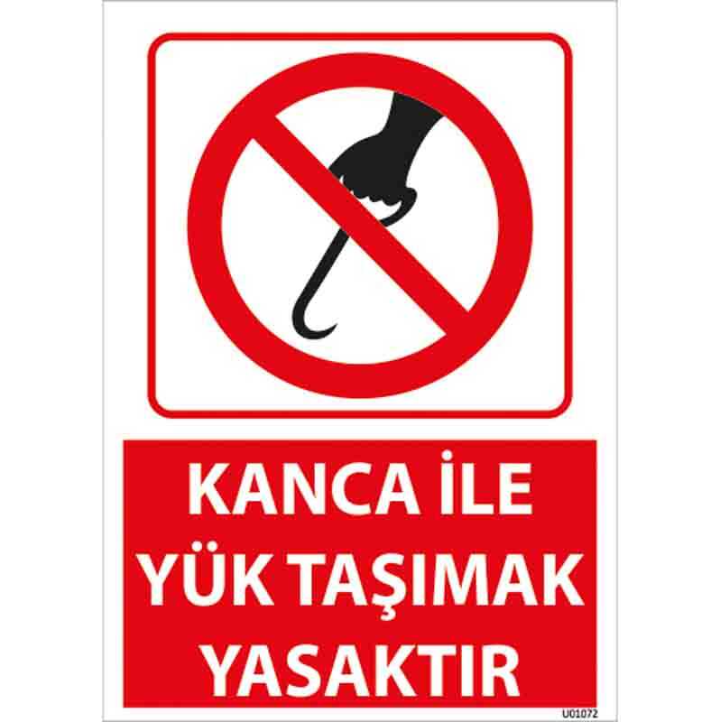 Kanca İle Yük Taşımak Yasaktır Uyarı Levhası