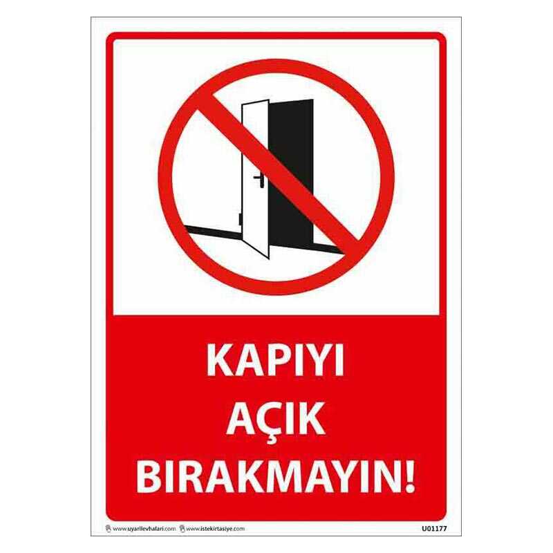Kapıyı Açık Bırakmayın Uyarı Levhası U01177